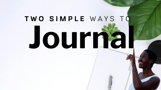 Two simple ways to journal