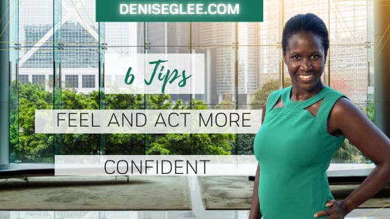 A woman standing in front of a building with the words " 6 tips to feel and act more confident ".