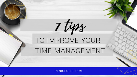 Seven tips to improve your time management