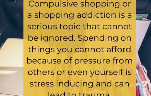 Compulsive shopping or a shopping addiction is a serious topic that cannot be ignored. Spending on things you cannot afford because of pressure from others or even yourself is stress inducing and can lead to trauma.