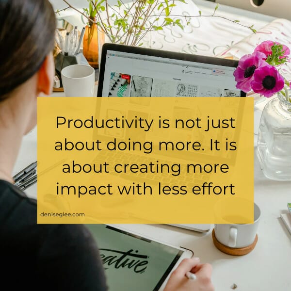 Productivity is not just about doing more. It is about creating more impact with less effort. Maximize your workspace as a leader and business owner by making it more efficient.