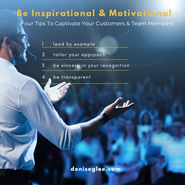 4 Tips on How to Be Inspirational: A Guide to Inspiring Your Clients/Customers