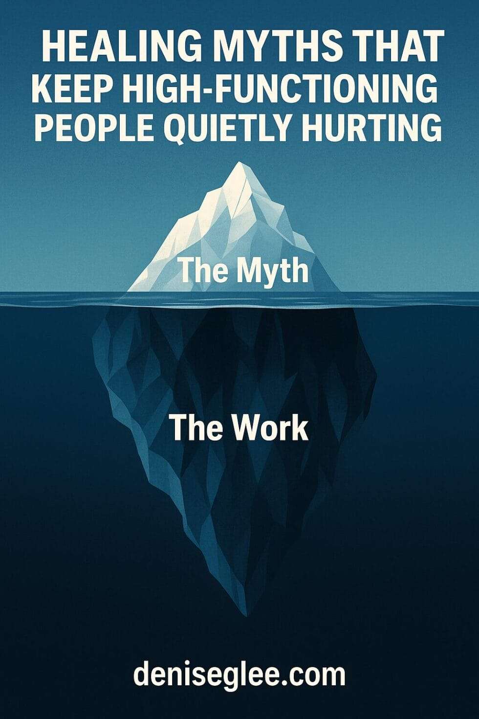An iceberg above water: small, shiny, calm tip labeled “The Myth.” Below the surface: massive, jagged, dark ice labeled “The Work.”